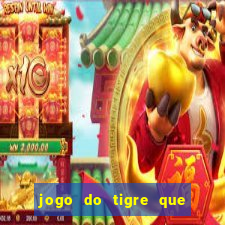 jogo do tigre que da 30 reais no cadastro